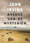 John Irving - Avenue van de mysteriën