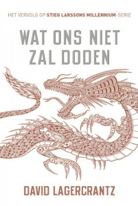 David Lagercrantz - Wat ons niet zal doden
