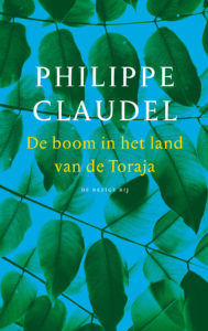 Philippe Claudel - De boom in het land van de Toraja