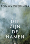 Dit zijn de namen - Tommy Wieringa